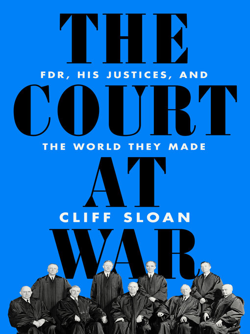 Title details for The Court at War by Cliff Sloan - Wait list